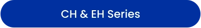 CH & EH Series